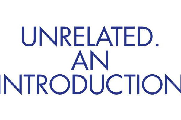 Unrelated. An introduction by Vanessa Joan Müller